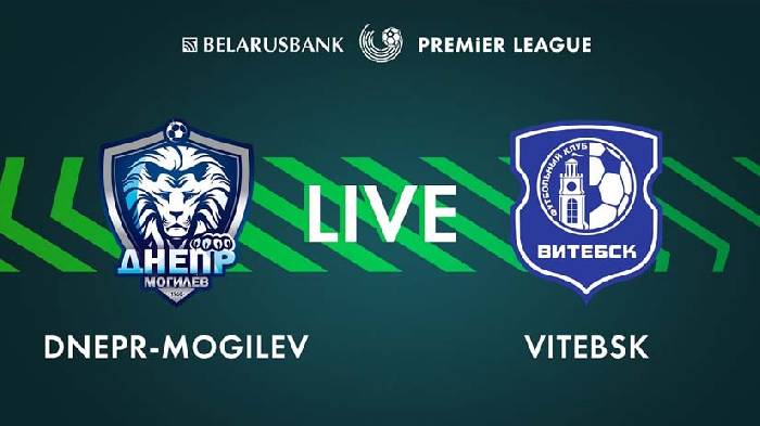 Nhận định bóng đá Dnepr Mogilev vs Vitebsk, 20h ngày 23/6: Ngày càng lún sâu