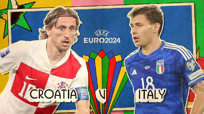 Nhận định bóng đá Croatia vs Italia, 02h00 ngày 25/6: Bản lĩnh nhà vô địch