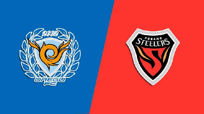 Soi kèo thơm trận Daegu vs Pohang Steelers, 17h30 ngày 6/7 - VĐQG Hàn Quốc