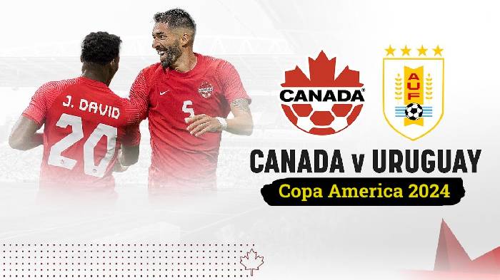 Nhận định bóng đá Canada vs Uruguay, 07h00 ngày 15/07