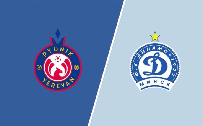 Nhận định bóng đá Pyunik vs Dinamo Minsk, 23h ngày 16/7: Khác biệt từ tổ ấm