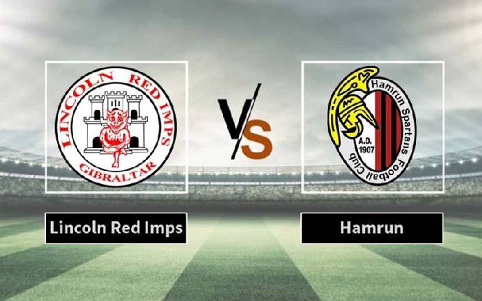 Soi kèo thơm trận Lincoln Red Imps vs Hamrun Spartans, 23h ngày 16/7 - Cúp C1 châu Âu