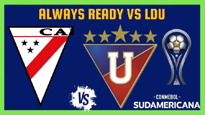 Nhận định bóng đá Always Ready vs LDU Quito, 7h30 ngày 26/7: Độ cao ám ảnh