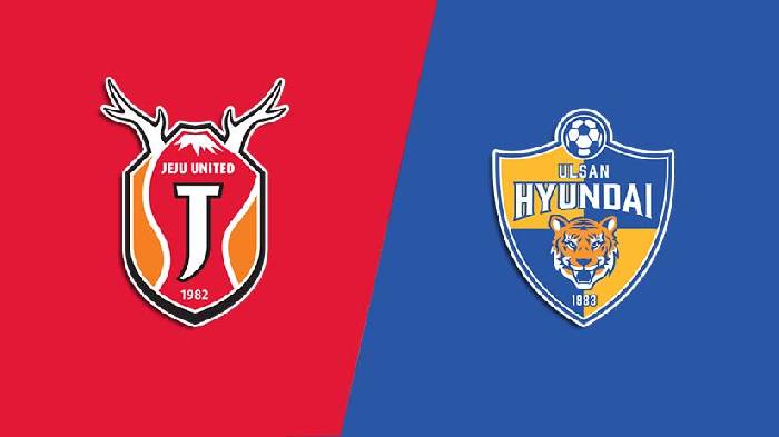 Soi kèo thơm trận Jeju United vs Ulsan Hyundai, 17h30 ngày 26/7 - VĐQG Hàn Quốc