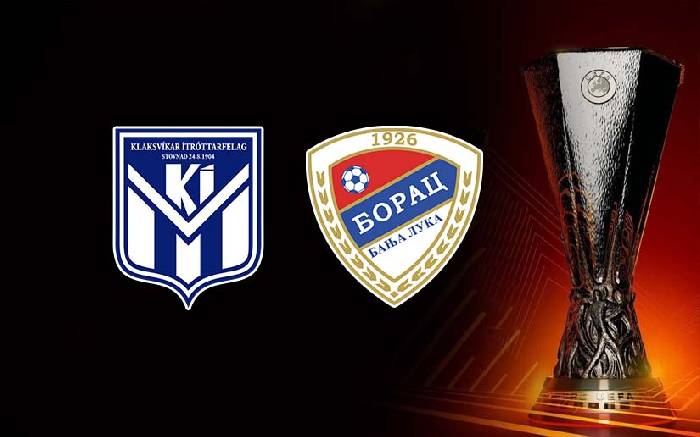 Soi kèo thơm trận Klaksvik vs Borac Banja Luka, 0h ngày 9/8 - Europa League