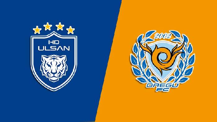 Soi kèo thơm trận Ulsan Hyundai vs Daegu, 17h ngày 10/8 - VĐQG Hàn Quốc