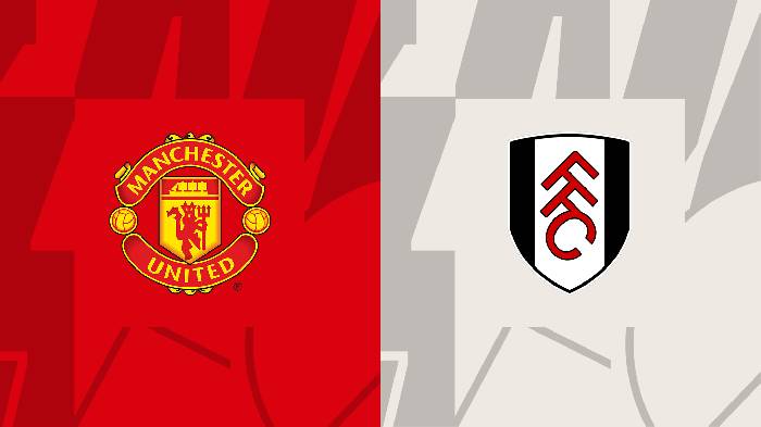 Nhận định bóng đá MU vs Fulham, 02h00 ngày 17/08: Kỷ nguyên mới