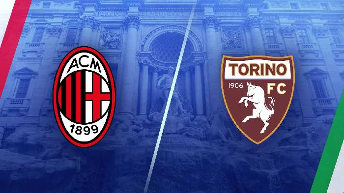 Nhận định bóng đá AC Milan vs Torino, 01h45 ngày 18/08: Chờ tài Fonseca