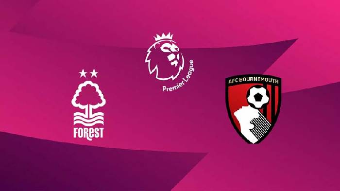 Nhận định bóng đá Nottingham Forest vs Bournemouth, 21h ngày 17/8: Át vía chủ nhà