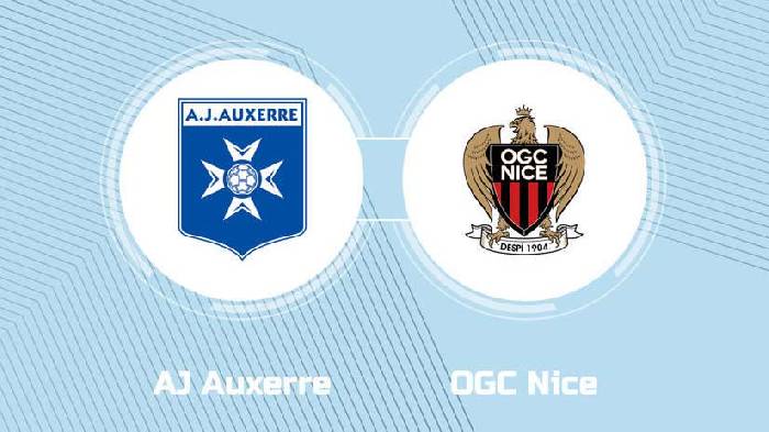 Soi kèo thơm trận Auxerre vs Nice, 20h ngày 18/8 - VĐQG Pháp