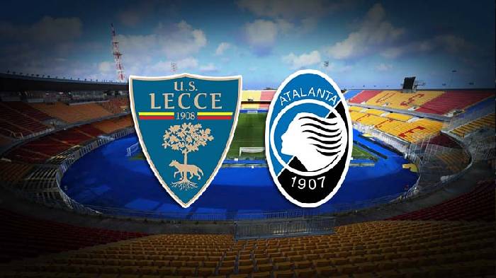 Nhận định bóng đá Lecce vs Atalanta, 23h30 ngày 19/8: Cạm bẫy ở phương Nam