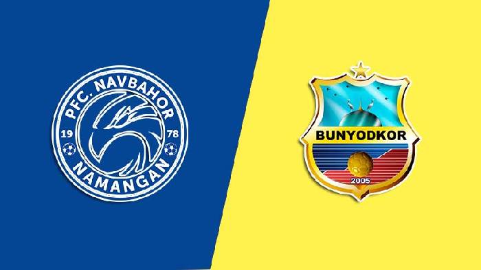 Nhận định bóng đá Navbahor vs Bunyodkor, 21h30 ngày 19/8: Tìm lại niềm vui