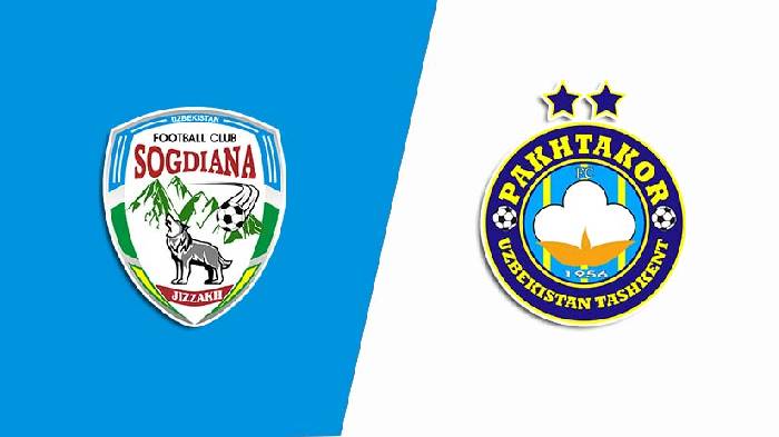 Nhận định bóng đá Sogdiana Jizzax vs Pakhtakor, 21h ngày 26/8: Nỗ lực bám đuổi