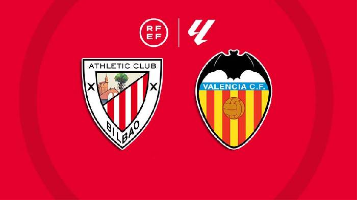 Nhận định bóng đá Bilbao vs Valencia, 0h ngày 29/8: Niềm vui đầu tiên