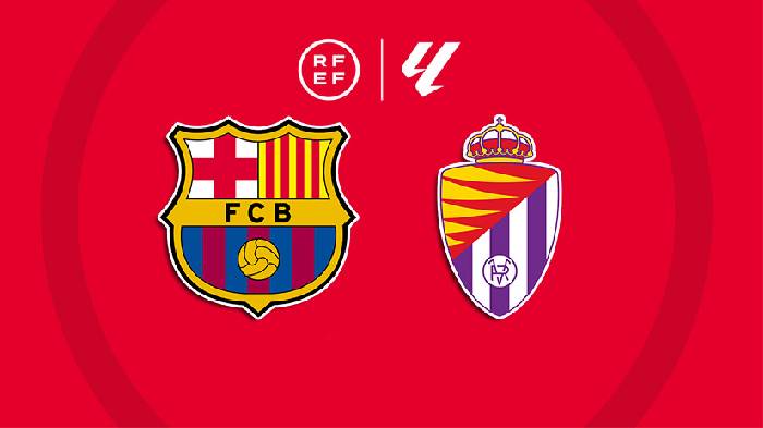 Nhận định bóng đá Barcelona vs Valladolid, 22h ngày 31/8: Montjuic bùng nổ