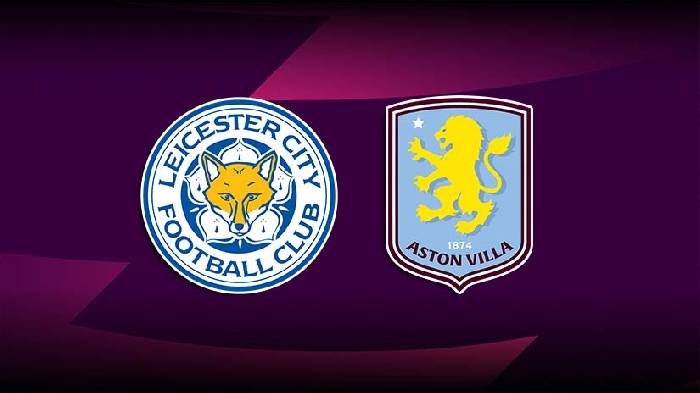 Nhận định bóng đá Leicester vs Aston Villa, 21h ngày 31/8: Vào hang bắt cáo