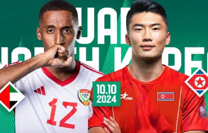Nhận định bóng đá UAE vs Bắc Triều Tiên, 23h ngày 10/10