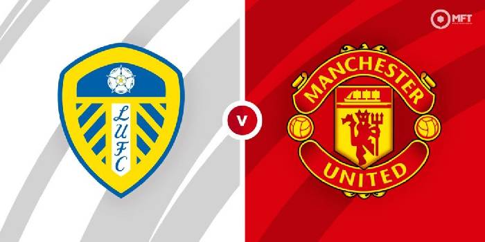 Soi kèo, nhận định Leeds vs Man United, 21h00 ngày 20/02/2022