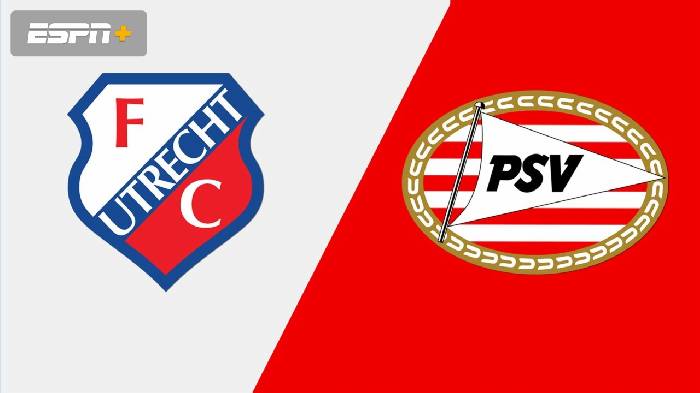 Soi kèo, nhận định Utrecht vs PSV, 20h30 ngày 13/03/2022