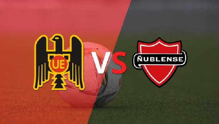Soi kèo, nhận định Unión Española vs Ñublense, 06h30 ngày 22/03/2022