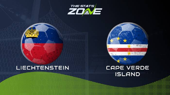 Soi kèo, nhận định Liechtenstein vs Cape Verde, 23h00 ngày 25/03/2022