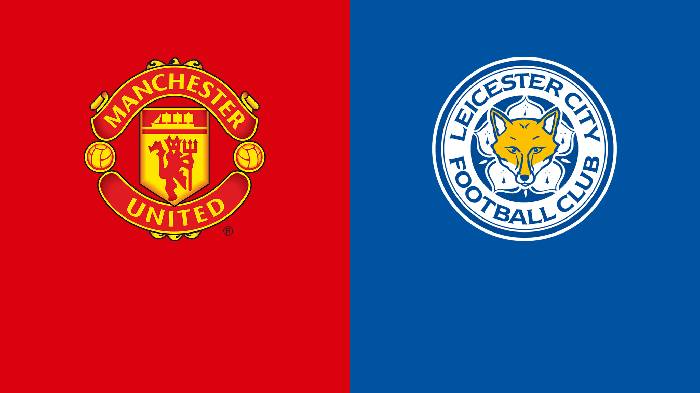 Soi kèo, nhận định Manchester United vs Leicester City, 23h30 ngày 02/04/2022