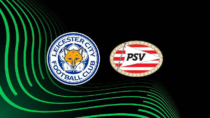 Soi kèo, nhận định Leicester vs PSV, 02h00 ngày 08/04/2022