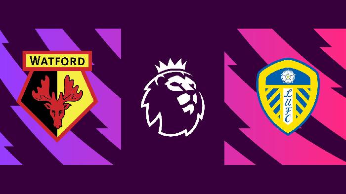 Soi kèo, nhận định Watford vs Leeds, 21h00 ngày 09/04/2022