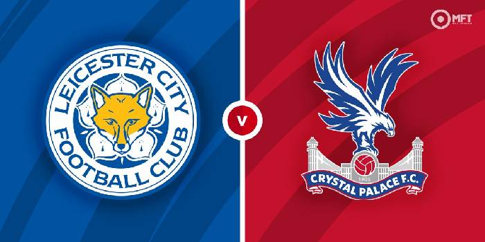 Soi kèo, nhận định Leicester vs Palace, 20h00 ngày 10/04/2022