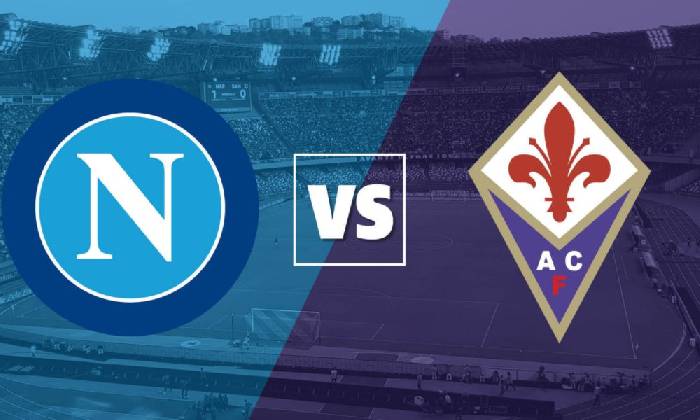 Soi kèo, nhận định Napoli vs Fiorentina, 20h00 ngày 10/04/2022