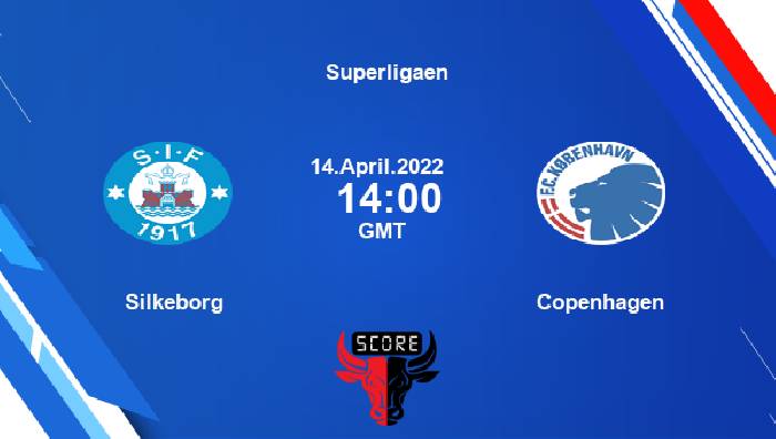 Soi kèo, nhận định Silkeborg vs Copenhagen, 21h00 ngày 14/04/2022