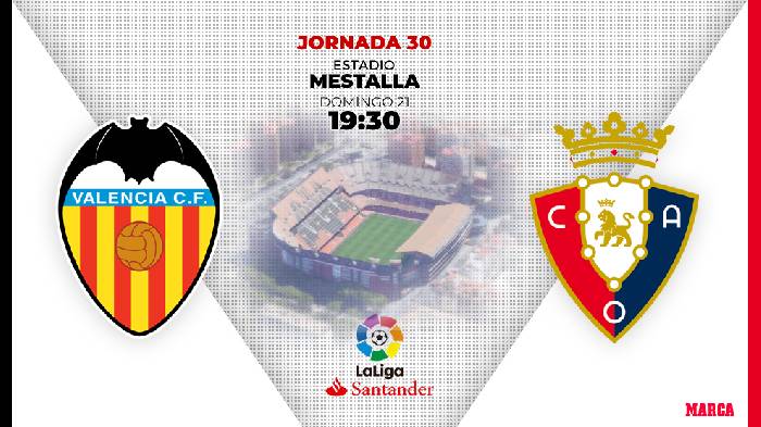 Soi kèo, nhận định Valencia vs Osasuna, 23h30 ngày 16/04/2022