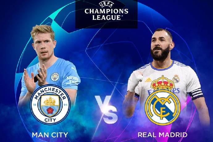 Soi kèo, nhận định Man City vs Real Madrid, 02h00 ngày 27/04/2022