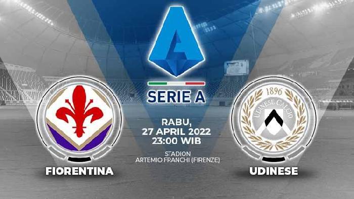Soi kèo, nhận định Fiorentina vs Udinese, 23h00 ngày 27/04/2022