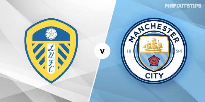Soi kèo, nhận định Leeds vs Man City, 23h30 ngày 30/04/2022