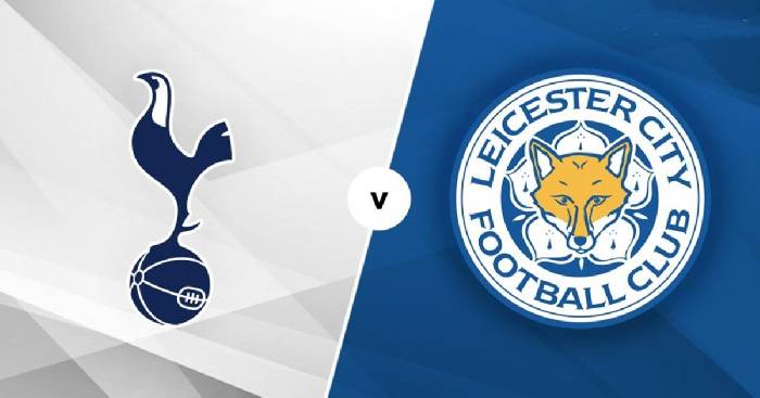 Soi kèo, nhận định Tottenham vs Leicester, 20h00 ngày 01/05/2022