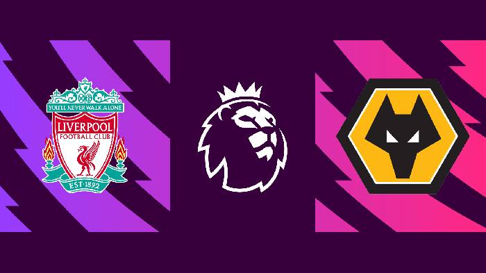 Soi kèo, nhận định Liverpool vs Wolves, 22h00 ngày 22/05/2022