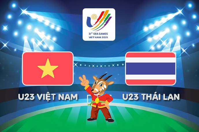Soi kèo, nhận định U23 Việt Nam vs U23 Thái Lan, 19h00 ngày 22/05/2022