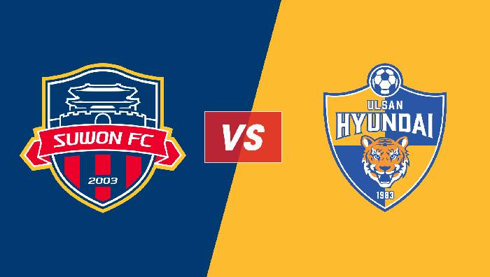 Soi kèo, nhận định Suwon FC vs Ulsan Hyundai, 17h00 ngày 28/05/2022