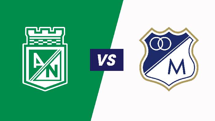 Soi kèo, nhận định Atlético Nacional vs Millonarios FC, 08h05 ngày 01/06/2022