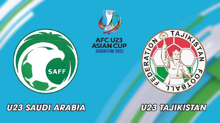 Nhận định U23 Saudi Arabia vs U23 Tajikistan, 22h00 ngày 03/06/2022, Giải bóng đá U23 AFC Asian Cup 2022