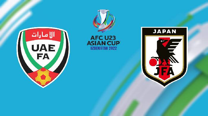 Nhận định U23 UAE vs U23 Nhật Bản, 20h00 ngày 03/06/2022, Giải bóng đá U23 AFC Asian Cup 2022