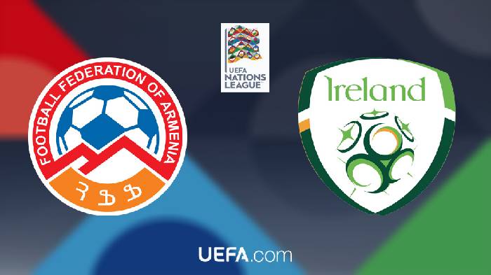 Nhận định Armenia vs Ireland, 20h00 ngày 04/06/2022, Giải bóng đá UEFA Nations League 2022