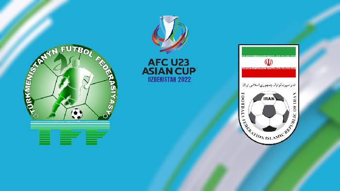 Nhận định U23 Turkmenistan vs U23 Iran, 20h00 ngày 04/06/2022, U23 AFC Asian Cup 2022