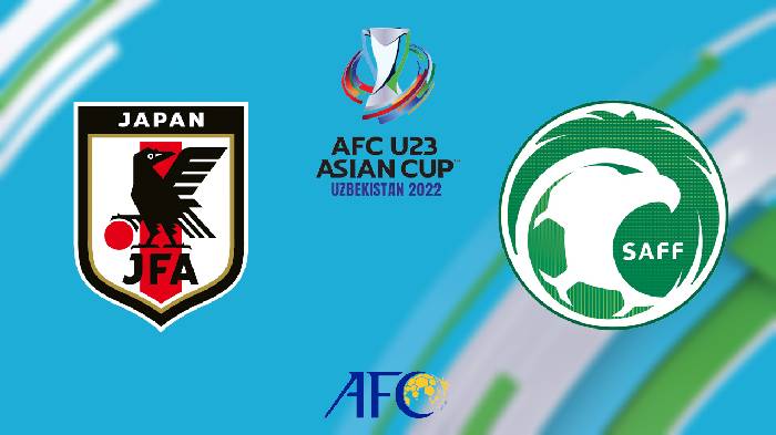 Nhận định U23 Nhật Bản vs U23 Saudi Arabia, 20h00 ngày 06/06/2022, U23 AFC Asian Cup 2022