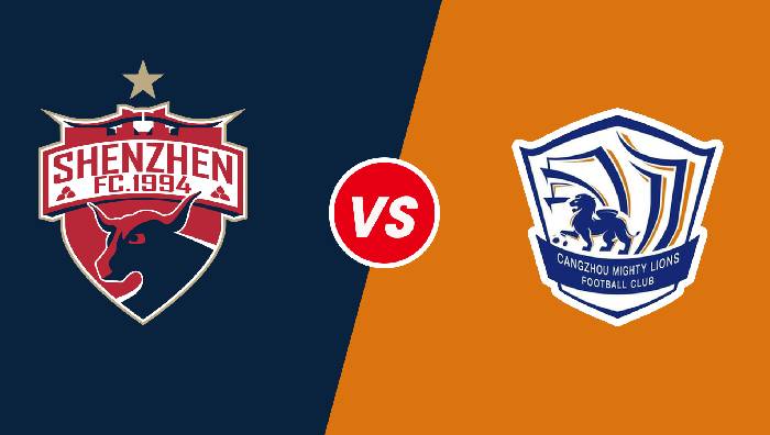 Nhận định Shenzhen vs Cangzhou Mighty Lions, 15h30 ngày 17/06/2022, Giải ngoại hạng Trung Quốc 2022