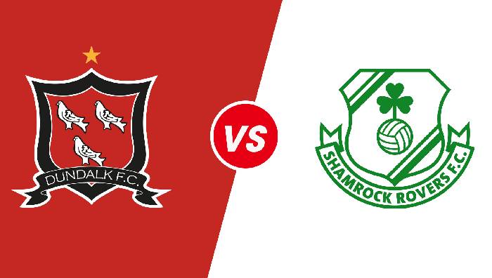 Soi kèo Dundalk FC vs Shamrock Rovers, 01h45 ngày 18/06/2022, Ireland Premier Division 2022