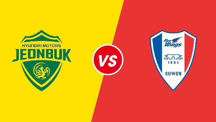 Nhận định Jeonbuk vs Suwon Bluewings, 17h00 ngày 22/6, K League