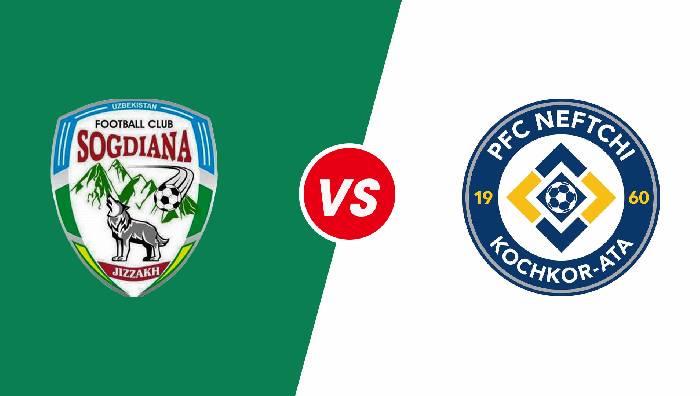 Nhận định FC Sogdiana Jizzakh vs FK Neftchi Kochkor-Ata, 21h00 ngày 24/06/2022, Cúp AFC 2022