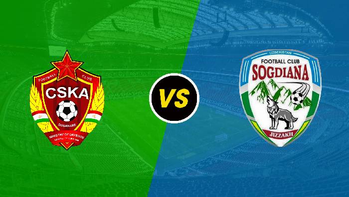 Nhận định CSKA Dushanbe vs FC Sogdiana Jizzakh, 00h00 ngày 28/06/2022, Giải bóng đá AFC Cup 2022